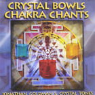 Jonathan Goldman & Crystal Tones Crystal Bowls Chakra Chants (CD) (US IMPORT)