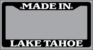 Black License Plate Frame "Made in Lake Tahoe" Auto Accessory 1519 - Picture 1 of 1
