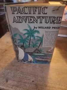 Pacific Adventures By Willard Price 1936 1st U.S. Ed 2nd Printing Micronesia DD - Picture 1 of 24