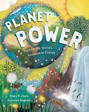 Planet Power: Erkunden Sie die erneuerbaren Energien der Welt: 1 von Clark, Stacy, NEUES Buch,