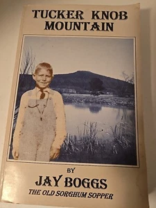 Tucker Knob Mountain By Jay Boggs Signed 1st Edition 1995 - Picture 1 of 4