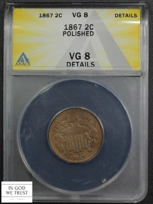 1867 Copper Two Cent Piece 2C ANACS VG 8 Detail Polished *WEBSITE LAUNCH AUCTION - Image 1 of 4