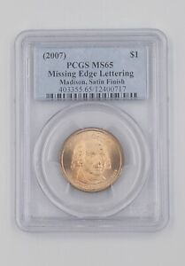 2007 James Madison $1 Edge Error PCGS MS65 Missing Edge Letters - Satin Finish 
