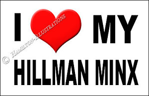 Hillman Minx Super Minx Novelty Fridge Magnet I Love My