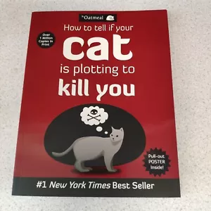 Dude How to tell if your Cat is plotting to Kill You Matthew Inman Best Seller - Picture 1 of 3