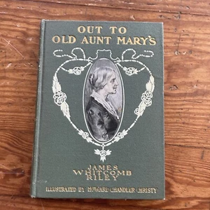 Out To Old Aunt Mary’s Jane’s Whitcomb Riley 1904 Illustrated - Picture 1 of 6