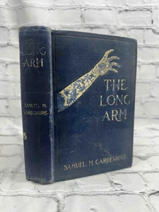 The Long Arm by Samuel M. Gardenhire [1st Edition · 1906] - Foto 1 di 15