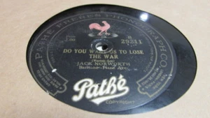 JACK NORWORTH PATHE 78 RPM RECORD 29211 DO YOU WANT US TO LOSE THE WAR - Picture 1 of 2