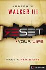 Reset Your Life Make A New Start By Walker Iii Joseph W