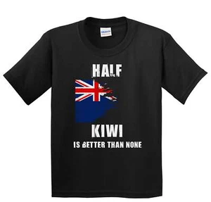 Half Kiwi Is Better Than None Funny New Zealand Youth T-Shirt - Picture 1 of 4
