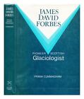 CUNNINGHAM, FRANK F. (1916-) James David Forbes, pioneer Scottish glaciologist 1