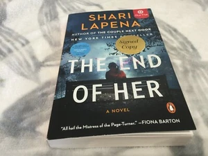 THE END OF HER  A Novel by Shari Lapena TRADE PAPERBACK 2021 Signed Copy NEW - Picture 1 of 5