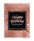 Birthday Guest Book: Elegant Rose Gold Luxury Birthday Guest Book | Guest Messag