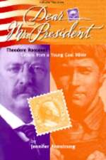 Theodore Roosevelt: Letters from a Young Coal Miner by Jennifer Armstrong: Used