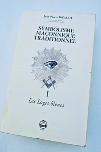 Symbolisme maçonnique traditionnel I. Les Loges bleues - Picture 1 of 8