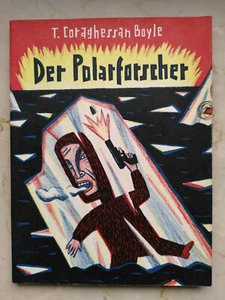 T.C. Boyle: Der Polarforscher. illustriert von Henning Wagenbreth | Maro Verlag - Bild 1 von 10