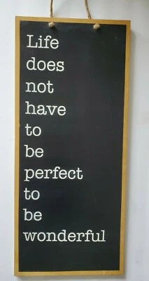 Life Does Not Have to be Perfect… Wall Decor Chalkboard sign Handpainted - Image 1 of 3