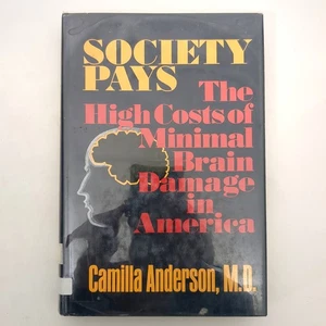 Society Pays Minimal Brain Damage in America Hardcover Camilla Anderson 1972 - Picture 1 of 24