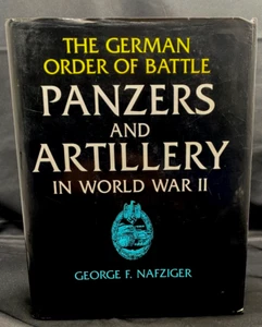 THE GERMAN ORDER OF BATTLE, VOL. 1: PANZERS AND ARTILLERY G.F. NAFZIGER English - Picture 1 of 5