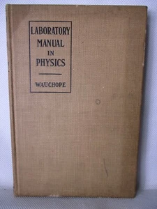 Laboratory Manual In Physics Joseph Alliene Wauchope 1912 HC Book Scott Foresman - Picture 1 of 7