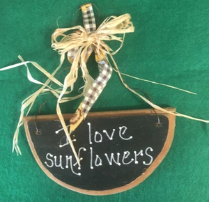 Wood Hanging Sign "I Love Sunflowers”  6” Wide x 8” Tall-top Of Hanger to Bottom - Picture 1 of 2