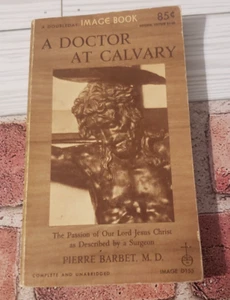 vintage - A DOCTOR AT CALVARY, PIERRE BARBET, PAPERBACK, 1963, - Picture 1 of 2