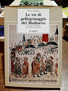 Renato Stopani, Le vie di pellegrinaggio del Medioevo, Le Lettere 1995 [A8] - Picture 1 of 3