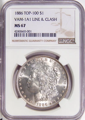 1886 $1 NGC MS 67 VAM-1A1  LINE IN 6 ~ LOW POP TOP-100 SILVER MORGAN DOLLAR - Image 1 of 2