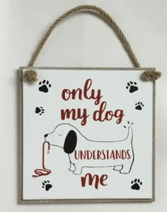Only my Dog Understands Me Sign Hanging Plaque White - Picture 1 of 1