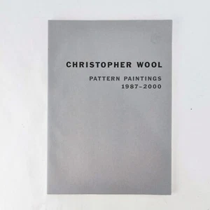 Christopher Wool Pattern Painting 1987-2000 Skarstedt Gallery Exhibition Catalog - Picture 1 of 3