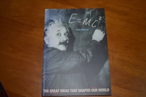 E=MC2; The Great Ideas that Shaped our World By Pete Moore Paperback - EX - Imagen 1 de 3