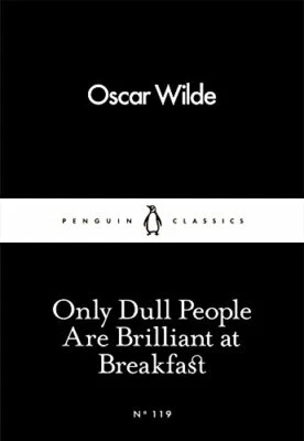 Only Dull People Are Brilliant at Breakfast (Penguin Little B... by Wilde, Oscar - Image 1 of 2