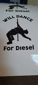 2 I will dance for diesel trucker pole dance stickers