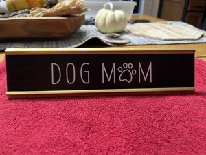 Letrero de escritorio placa mamá perro 9,5 ancho x 2,5 alto - Imagen 1 de 4