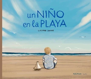 Un Nio En La Playa / A Boy on the Beach by Luciano Lozano (Spanish) Paperback Bo - Picture 1 of 1