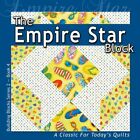 The Empire Star Block: A Classic For Today's Quilt (...