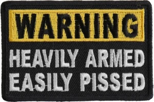 WARNING HEAVILY ARMED EASILY PISSED #2 EMBROIDERED PATCH - Picture 1 of 1
