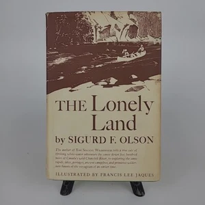 The Lonely Land By Sigurd F. Olson Hardcover with DJ 3rd printing 1961 - Picture 1 of 10