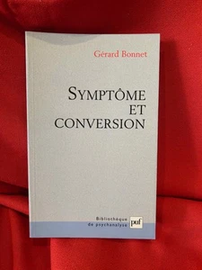 BONNET (Gérard) - Symptôme et conversion. P.U.F., 2004. - Picture 1 of 8