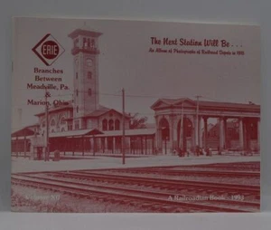 Next Station Will Be Branches Between Meadville Pennsylvania & Marion Ohio - Imagen 1 de 1