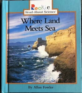 ROOKIE READ-ABOUT SCIENCE WHERE LAND MEETS SEA ALLAN FOWLER VTG HC HB 1997 NF LN - Picture 1 of 3