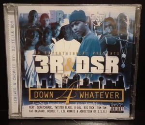 3R & DSR- Down 4 Whatever (CD -2005) Screwed & Chopped - Picture 1 of 3