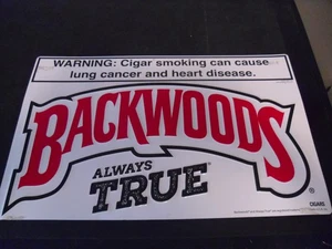 Insegna Backwoods "Always True" Sigaro 17" x 11" Metallo Tabacco Goffrata - Foto 1 di 3