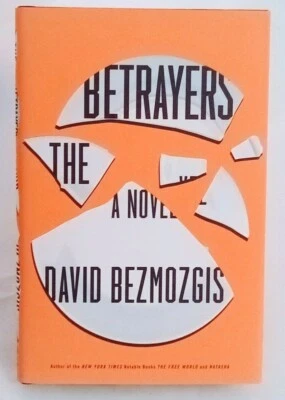 The Betrayers: A Novel by David Bezmozgis (hardcover book) 1st Edition - Image 1 of 2