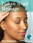 Indian Head Massage Third Edition By Mcguinness, Helen Paperback Book The Fast