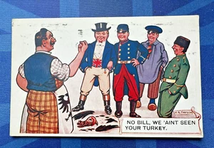 WW1 Military Comic Postcard John Bull Anti Kaiser BILL WE AIN'T SEEN YOUR TURKEY - Picture 1 of 2