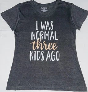 I WAS NORMAL THREE KIDS AGO WOMANS T-SHIRT SIZE MEDIUM BY NAP CHAP NWOT - Picture 1 of 4