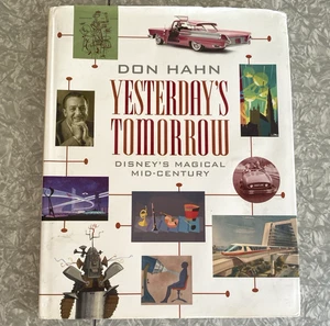 Yesterdays Tomorrow Disney Magical Mid-Century Don Hahn D23 2017 First Edition - Imagen 1 de 8