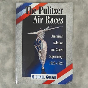 The Pulitzer Air Races Gough 2013 PB Signed Aviation History Book - Foto 1 di 7