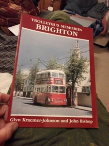 Brighton Trolleybus Memories Glynn Kraemer-Johnson, John Bishop Paperback 2007 - Picture 1 of 6